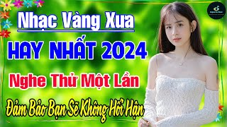 16-6 Nghe Thử Một Lần BẠN SẼ NGHIỆN ➤ LK Nhạc Vàng Xưa Hay Nhất DỄ NGỦ NGỌT NGÀO SÂU LẮNG CON TIM