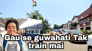 Aj gumne chal train mai guwahati tak