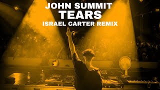 John Summit - Tears (with Paige Cavell) (Israel Carter Remix)