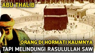 Kisah Abu Thalib Paman Nabi Muhammad SAW