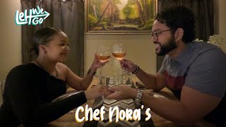 Chef Noras...A private dining EXPERIENCE...Leh We Go