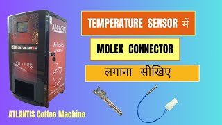 Atlantis Coffee Machine Ke Temperature Sensor Ka Connector Bnana Seekhe