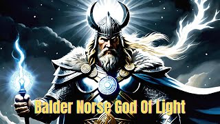 Balder: The Radiant God of Light and Hope