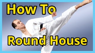 YOU Can Round House Kick | Tutorial | Become A Ninja Kicking Course