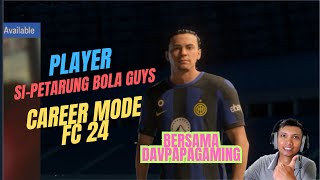 DAVPAPAGAMING DI INTER MILAN SI-PETARUNG DARI INDONESIA GUYS || FC 24 CAREER MODE PLAYER ||