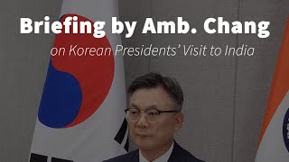 Briefing on Korean President's visit to India during G20 summit