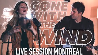 Lydia&Sebastien - Gone With The Wind (Live Session Montreal)