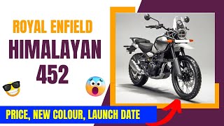 Upcoming Royal Enfield Himalayan 452 Is Here : Price !! Launch Date ? All Details !! #himalayan452