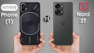 Nothing Phone 1 vs OnePlus Nord 2T