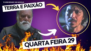 Terra e Paixão Resumo do Capítulo de Quarta Feira dia 29