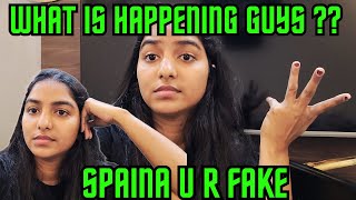 What Is Happening Guys ?? "Spaina U R Fake"