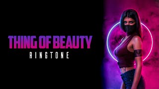 Thing Of Beauty Ringtone | Tiktok trending Ringtone