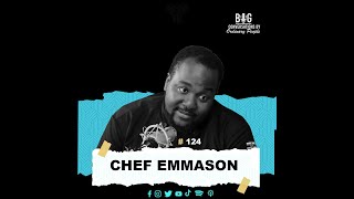 #124 - Chef Emmason