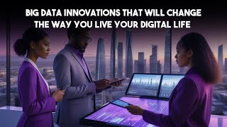 Big Data Innovations That Will Change the Way You Live Your Digital Life | DataDive