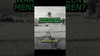 Waarom is een mens verloren?