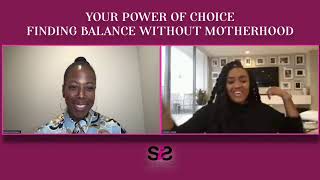 Sistas in Sales Summit 2021 Workshop 5.1: Your Power of Choice  Finding Balance Without Motherhood