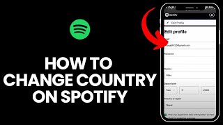 How to Change Country in Spotify 2024?