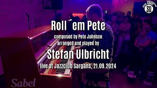 Roll em Pete - live by Stefan Ulbricht