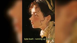 kate bush - running up that hill (sped up + reverb)