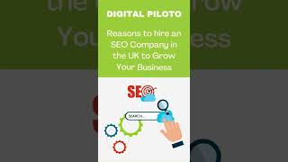 Reasons to hire an SEO Company in the UK to Grow Your Business