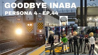 Goodbye Inaba - Persona 4 Ep. 44