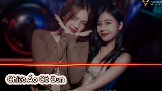 CHIẾC ÁO CÔ ĐƠN _ Em Mặc Áo Mới Chắc Giờ Này Rất Vui _ Nhạc Remix Hay