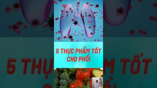 5 Thực Phẩm Tốt Cho Phổi#biquyetsongkhoetre #shortsvideo #food