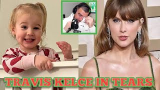 Travis Kelce bursts into tears as little niece wants to stay with Taylor Swift..