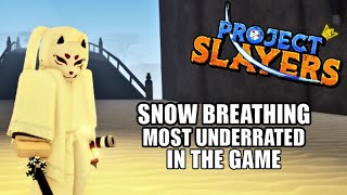 [Project Slayers] MOST UNDERRATED BREATHING IN THE GAME!!! | Snow Breathing Showcase | Ver 1.5