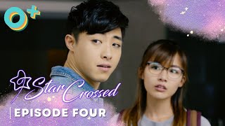 @StarCrossed | Episode 4