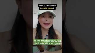 How to pronounce EARTHQUAKE? #pronunciation