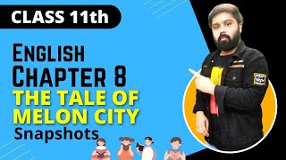 the tale of melon city class 11 in hindi