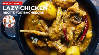 LAZY CHICKEN | Chicken Curry for Bachelors | Simple Chicken Curry for Beginners