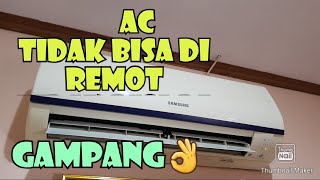 PERBAIKI AC TIDAK BISA DI REMOT