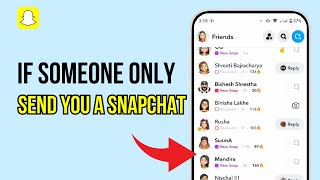 How To Know if Someone Only Send You a Snapchat