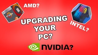 Upgrading Your PC? Check This Out First! May 2019