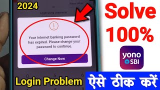 Your Internet banking passwordhas expired. Please change your password to continue | yono sbi