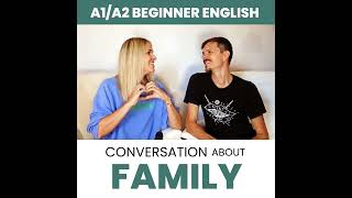 Basic English Conversations about FAMILY — Beginner English (A1/A2)