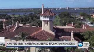 KSL: Chaffetz investigates mishandling of classified info at Mar-a-Lago,  2/15/17