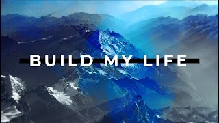 Build My Life (Lyric Video)