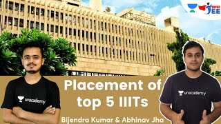 Placement of top 5 IIITs | Super JEE | Bijendra Kumar & Abhinav Jha