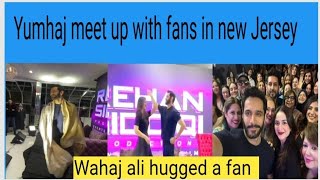 Wahaj ali yumna zaidi in new jersey ||wahaj ali hugged a fan