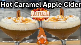 Hot Caramel Apple Cider Perfect Fall Drink