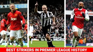 BEST STRIKERS IN PREMIER LEAGUE HISTORY NUMBER ONE WILL SHOCK YOU