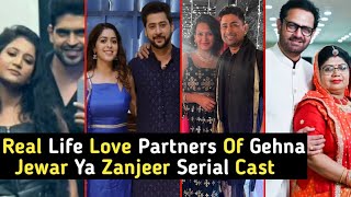 Real Life Love Partner Of Gehna Jewar Ya Zanjeer Serial Cast | Aayush | Aaliya | TM