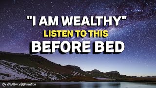 "I AM WEALTHY" | Powerful Money Affirmations to Attract Wealth and Abundance