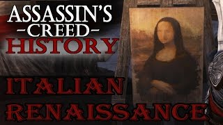 "The Italian Renaissance" - Assassin's Creed: Real History