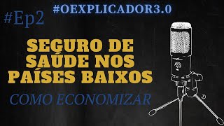 Seguro de saúde | Países Baixos #video2 #OExplicador3.0 #saude #paísesbaixos #seguro #amsterdam #ep2