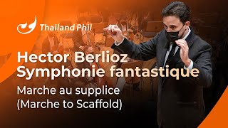 Hector Berlioz Symphonie Fantastique - Thailand Phil