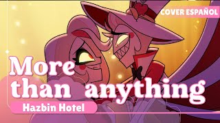 『No hay nada igual ESPAÑOL』 Hazbin Hotel | FULL COVER | More Than Anything『@BethRodriguez 』